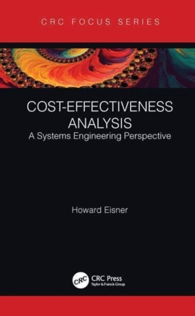 Cost-Effectiveness Analysis A Systems Engineering Perspectiv