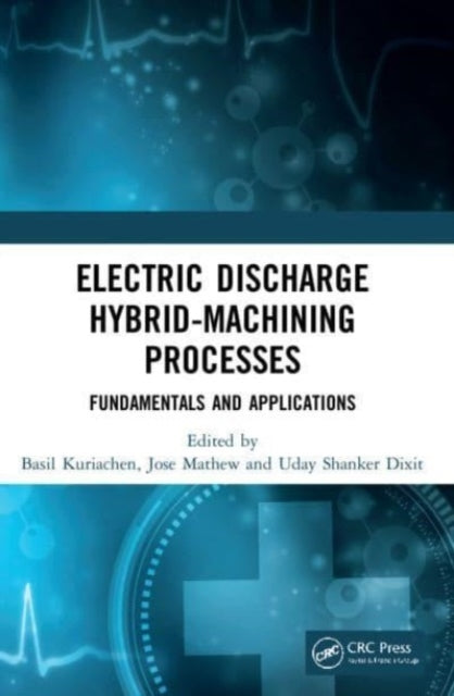 Electric Discharge Hybrid-Machining Processes Fundamentals A