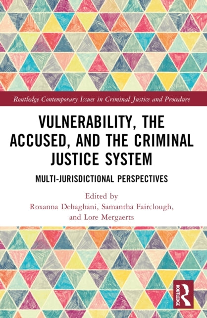 Vulnerability, The Accused, And The Criminal Justice System