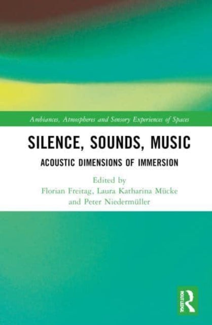 Silence, Sounds, Music Acoustic Dimensions Of Immersion