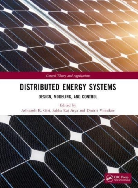 Distributed Energy Systems Design, Modeling, and Control