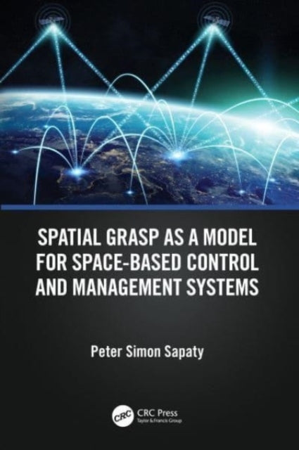 Spatial Grasp As A Model For Space-Based Control and Managem