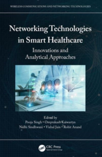 Networking Technologies In Smart Healthcare Innovations and