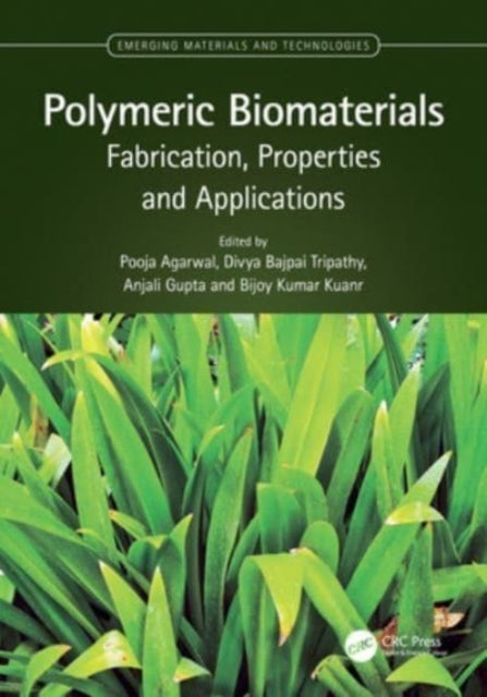 Polymeric Biomaterials Fabrication, Properties and Applicati