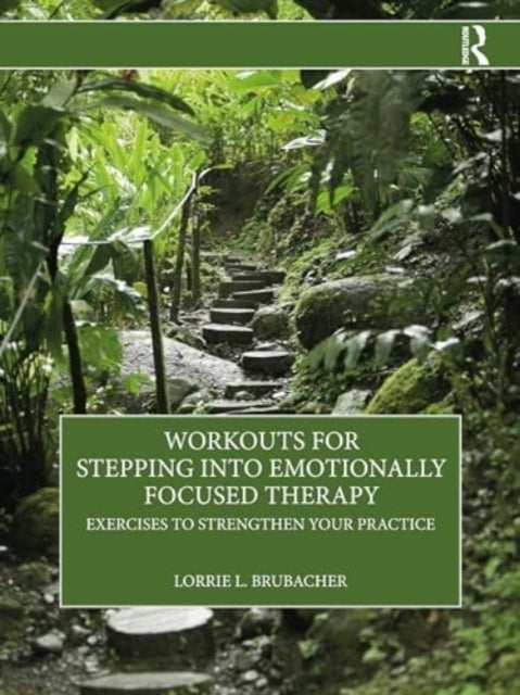 Workouts for Stepping Into Emotionally Focused Therapyexerci