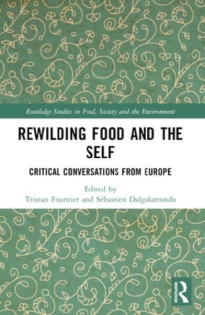 Rewilding Food and The Self Critical Conversations From Euro