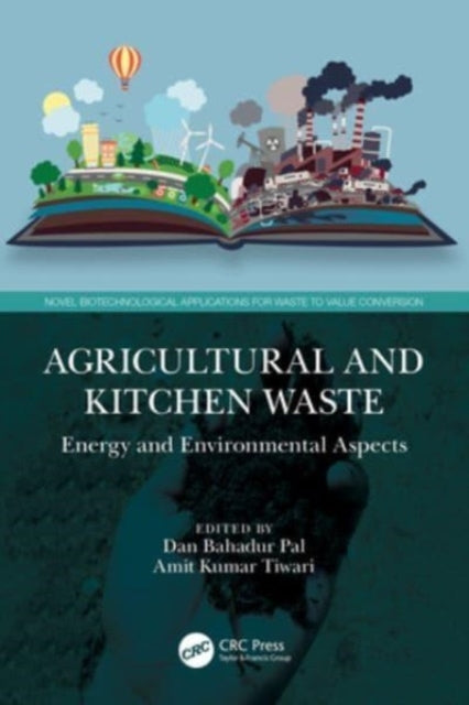 Agricultural and Kitchen Waste Energy and Environmental Aspe