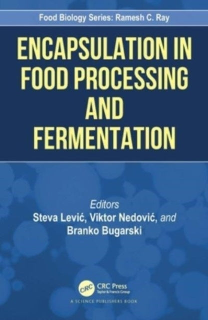 Encapsulation In Food Processing and Fermentation