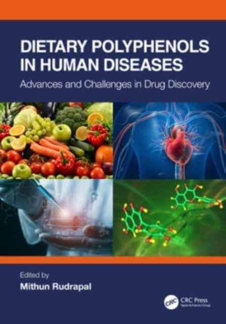 Dietary Polyphenols In Human Diseases Advances and Challenge