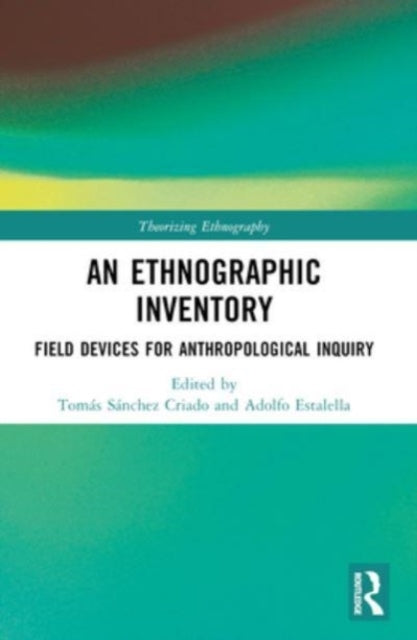 An Ethnographic Inventory Field Devices For Anthropological