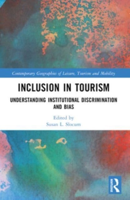 Inclusion In Tourism Understanding Institutional Discriminat