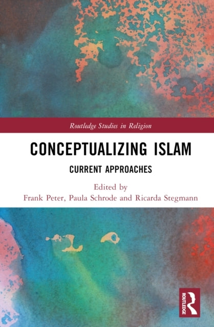 Conceptualizing Islam Current Approaches