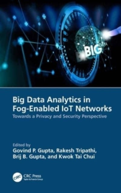 Big Data Analytics In Fog-Enabled Iot Networks Towards A Pri