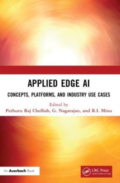 Applied Edge Ai Concepts, Platforms, and Industry Use Cases