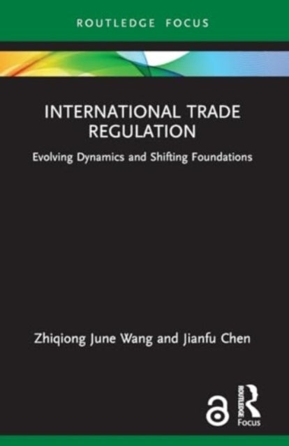 International Trade Regulation Evolving Dynamics and Shiftin