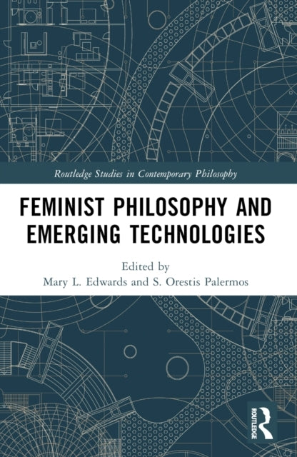 Feminist Philosophy And Emerging Technologies