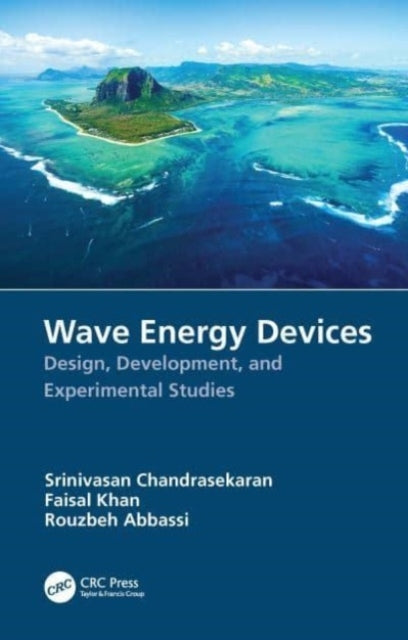 Wave Energy Devices Design, Development, and Experimental St