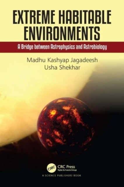 Extreme Habitable Environments A Bridge Between Astrophysics