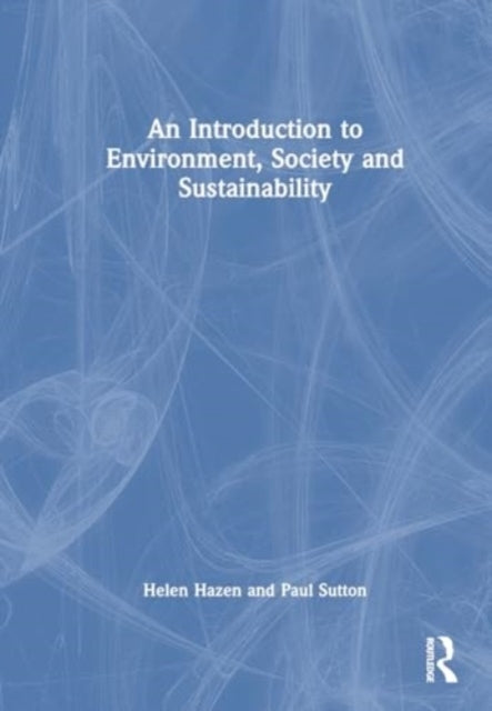 An Introduction To Environment, Society and Sustainability