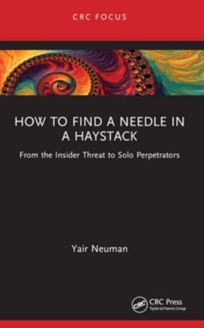 How To Find A Needle In A Haystack From The Insider Threat T