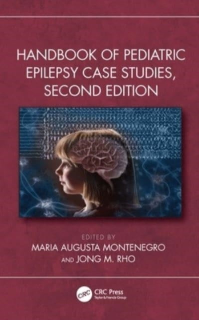 Handbook Of Pediatric Epilepsy Case Studies, Second Edition