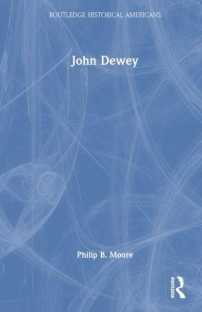 John Dewey Prophet Of An Educated Democracy