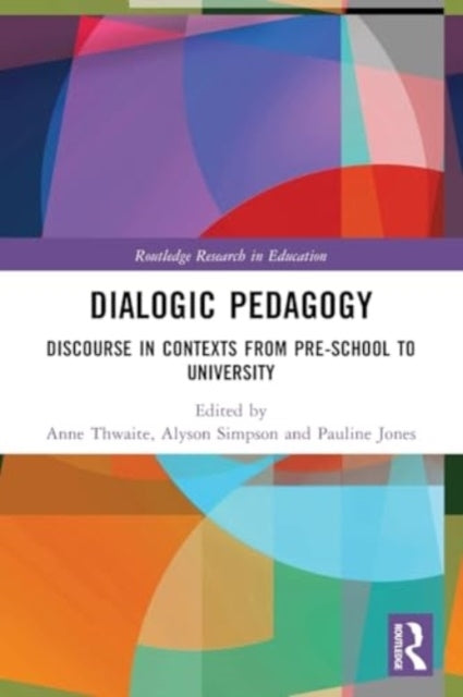 Dialogic Pedagogy Discourse In Contexts From Pre-School To U