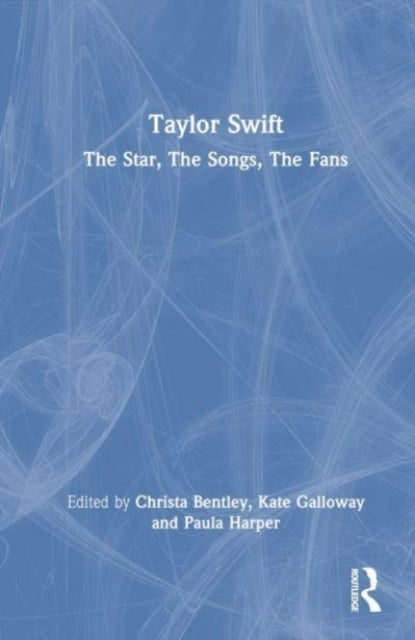 Taylor Swift The Star, The Songs, The Fans