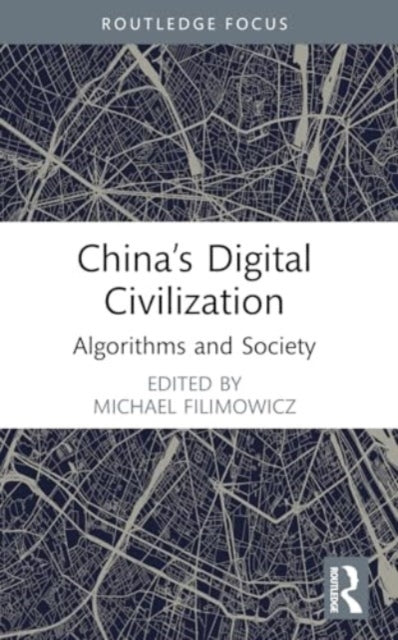 China’s Digital Civilization Algorithms And Society