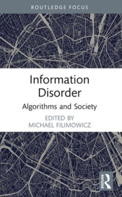 Information Disorder Algorithms And Society
