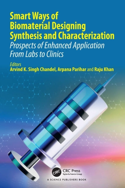 Smart Ways of Biomaterial Designing Synthesis and Characteri