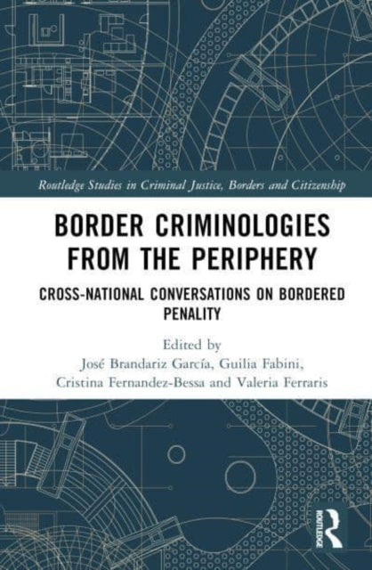 Border Criminologies From The Periphery Cross-National Conve