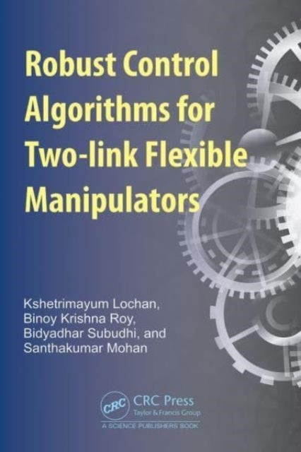 Robust Control Algorithms For Flexible Manipulators
