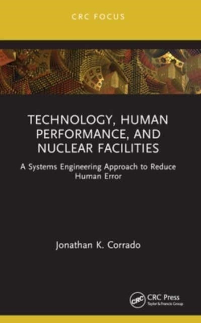 Technology, Human Performance, And Nuclear Facilities A Syst