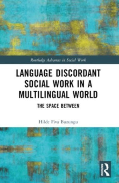 Language Discordant Social Work In A Multilingual World The