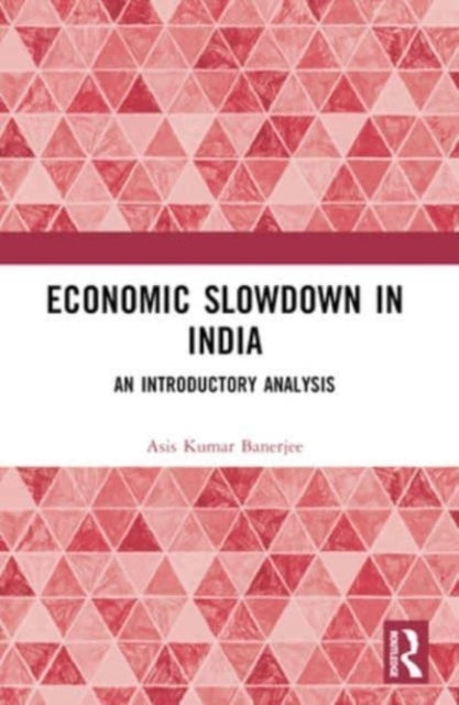Economic Slowdown In India An Introductory Analysis