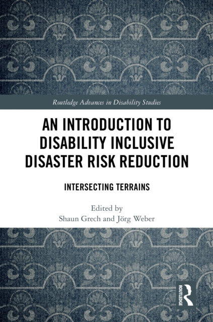 An Introduction To Disability Inclusive Disaster Risk Reduct