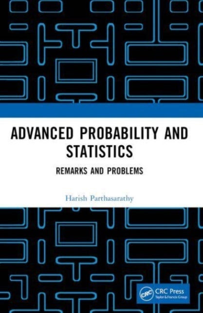 Advanced Probability And Statistics Remarks And Problems