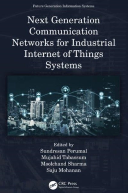 Next Generation Communication Networks For Industrial Intern