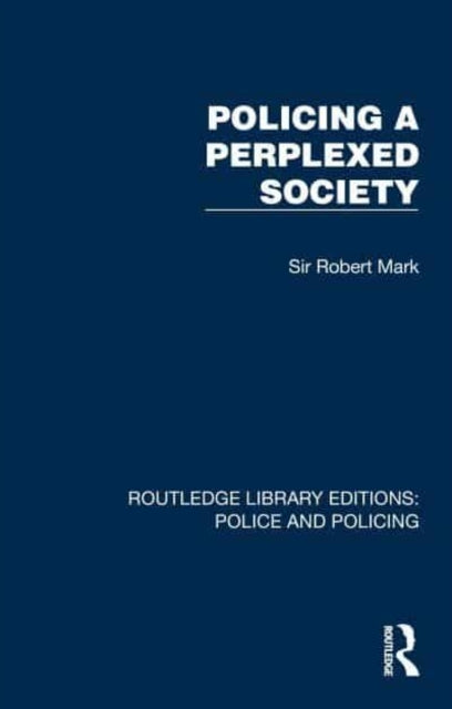 Policing A Perplexed Society