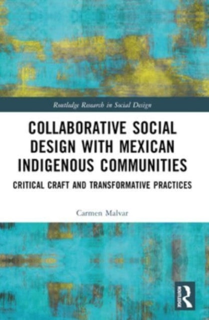 Collaborative Social Design With Mexican Indigenous Communit