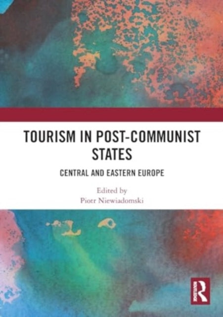 Tourism In Post-Communist States Central And Eastern Europe