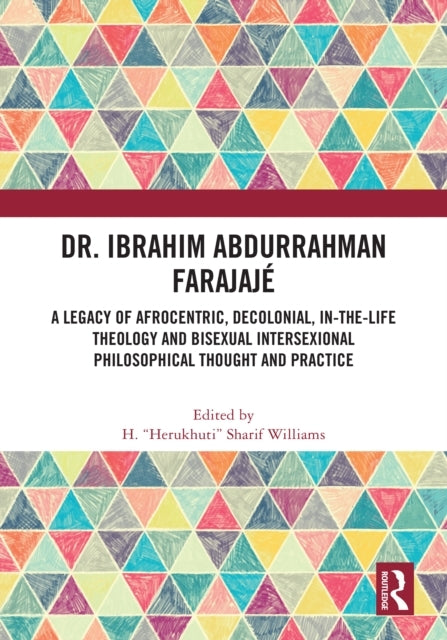 Dr. Ibrahim Abdurrahman Farajaje A Legacy Of Afrocentric, De