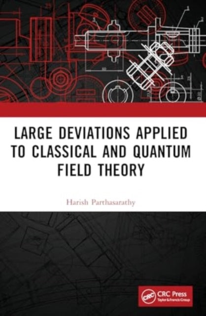 Large Deviations Applied To Classical And Quantum Field Theo