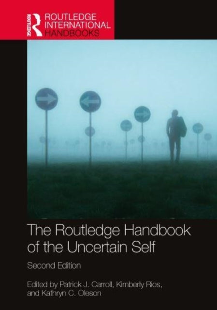 The Routledge Handbook Of The Uncertain Self