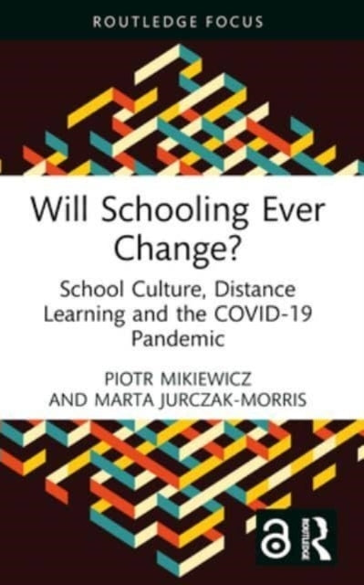 Will Schooling Ever Change? School Culture, Distance Learnin