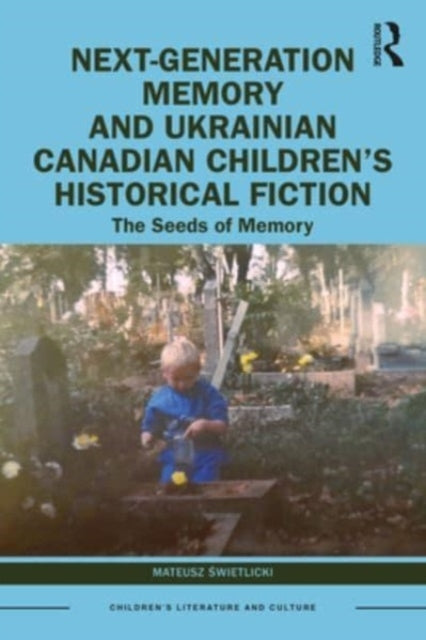 Next-Generation Memory And Ukrainian Canadian Children’S His
