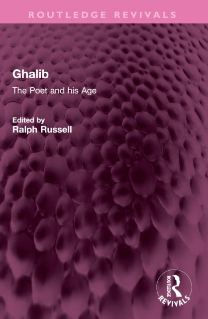Ghalib The Poet and His Age