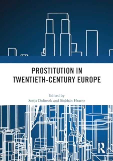 Prostitution In Twentieth-Century Europe