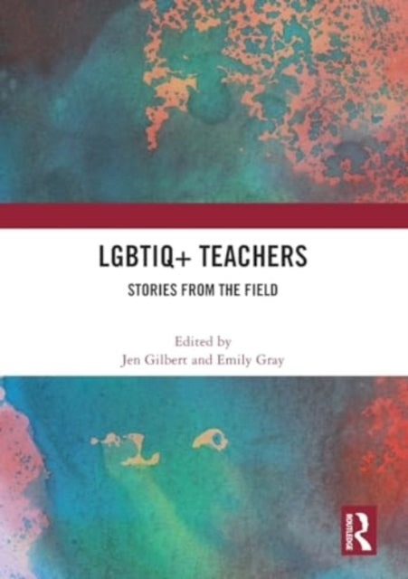 Lgbtiq+ Teachers Stories From The Field